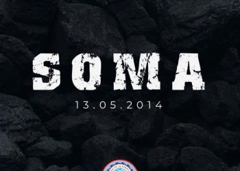 SOMA’YI UNUTMADIK, UNUTTURMAYACAĞIZ!
